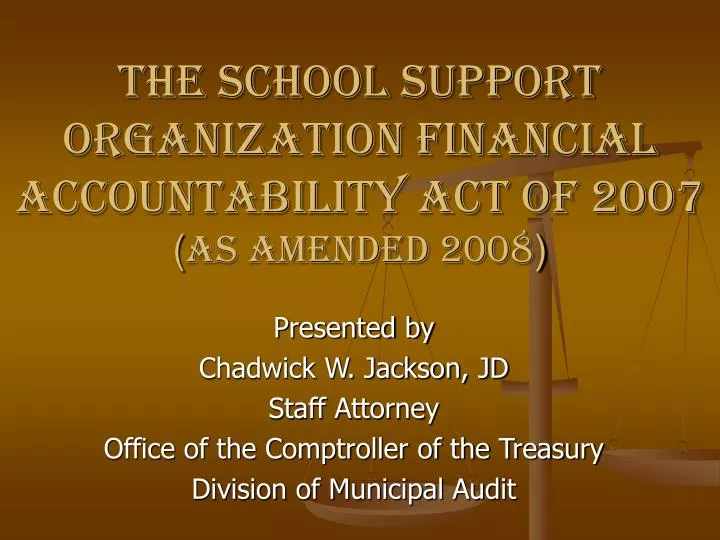 the school support organization financial accountability act of 2007 as amended 2008