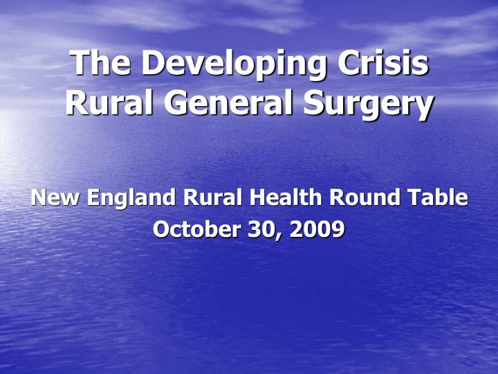the developing crisis rural general surgery