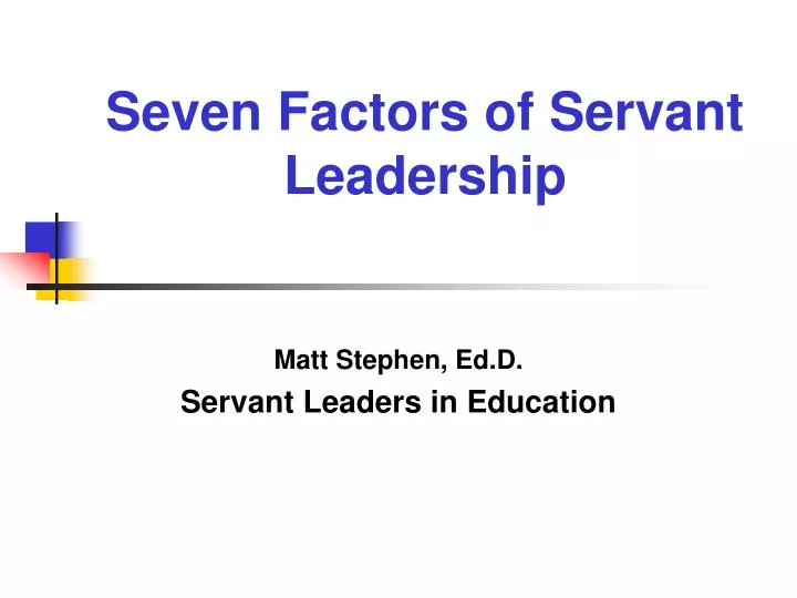 seven factors of servant leadership