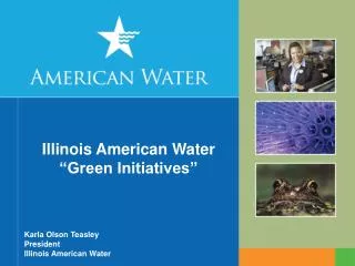 Illinois American Water “Green Initiatives”