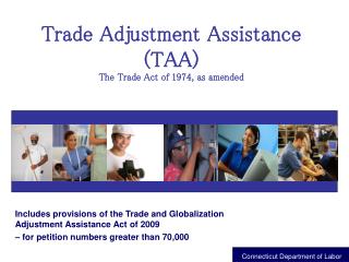 Includes provisions of the Trade and Globalization Adjustment Assistance Act of 2009 – for petition numbers greater tha
