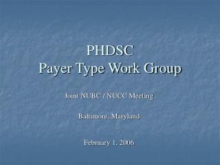 PHDSC Payer Type Work Group