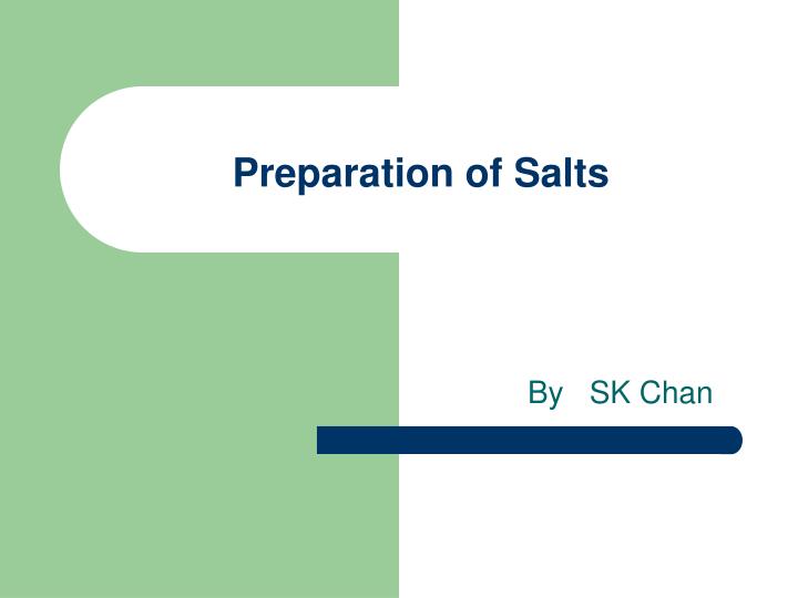 preparation of salts