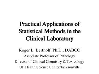 Practical Applications of Statistical Methods in the Clinical Laboratory