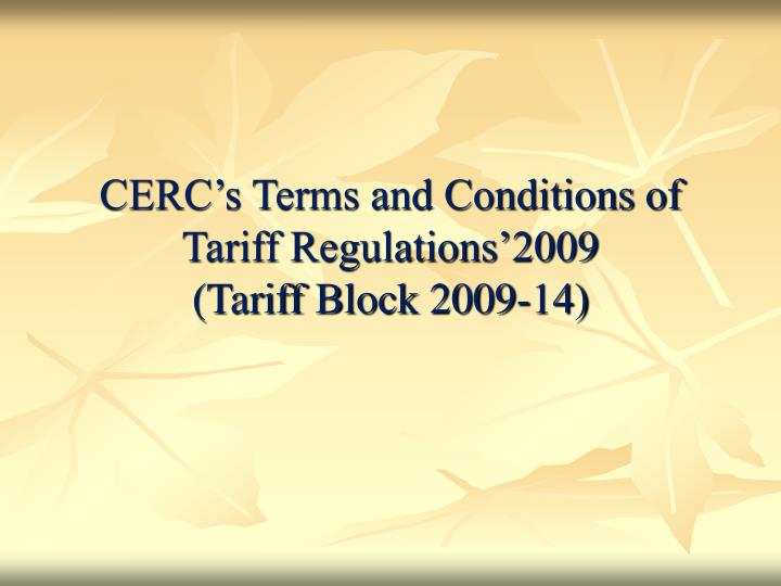 cerc s terms and conditions of tariff regulations 2009 tariff block 2009 14