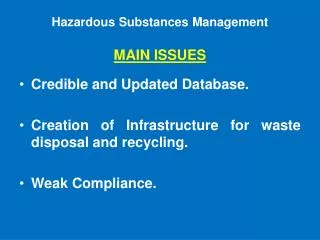 Hazardous Substances Management MAIN ISSUES