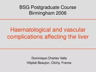 Haematological and vascular complications affecting the liver