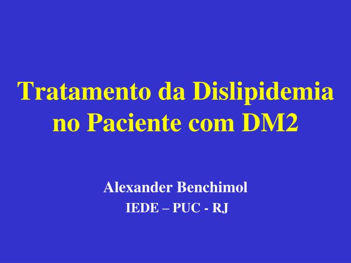 tratamento da dislipidemia no paciente com dm2