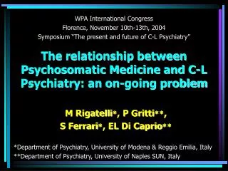 The relationship between Psychosomatic Medicine and C-L Psychiatry: an on-going problem
