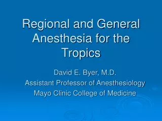 Regional and General Anesthesia for the Tropics