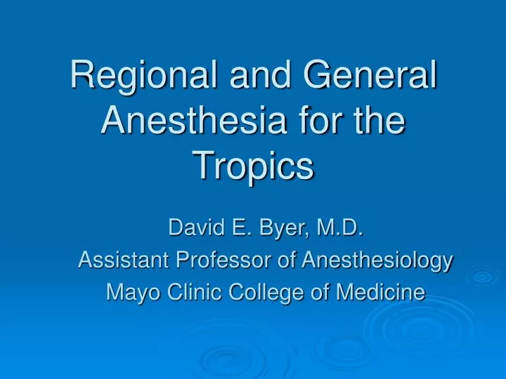 regional and general anesthesia for the tropics