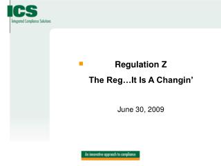 Regulation Z The Reg…It Is A Changin’ June 30, 2009
