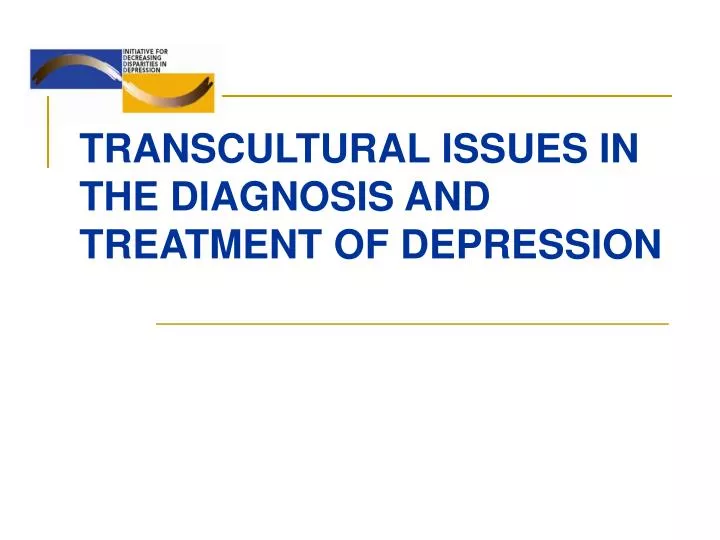 transcultural issues in the diagnosis and treatment of depression