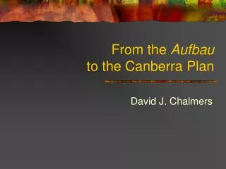 From the Aufbau to the Canberra Plan