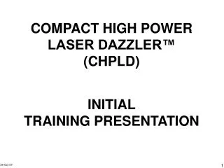 COMPACT HIGH POWER LASER DAZZLER™ (CHPLD)