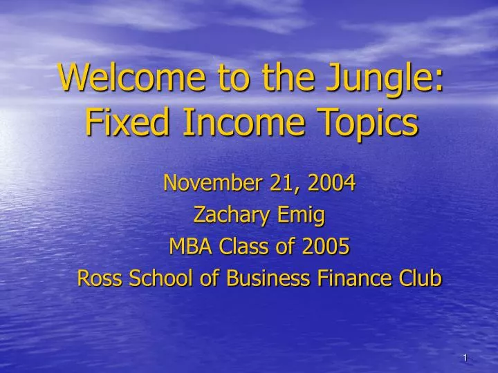 welcome to the jungle fixed income topics
