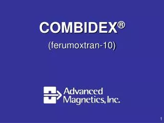 COMBIDEX ®