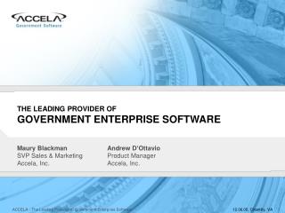 THE LEADING PROVIDER OF GOVERNMENT ENTERPRISE SOFTWARE