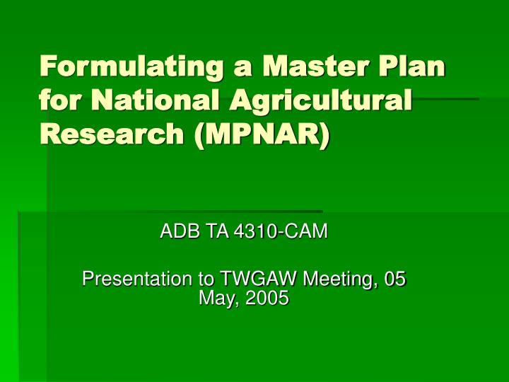 formulating a master plan for national agricultural research mpnar