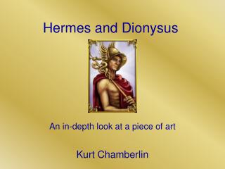 Hermes and Dionysus