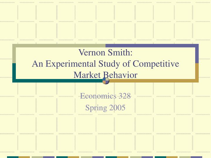 vernon smith an experimental study of competitive market behavior