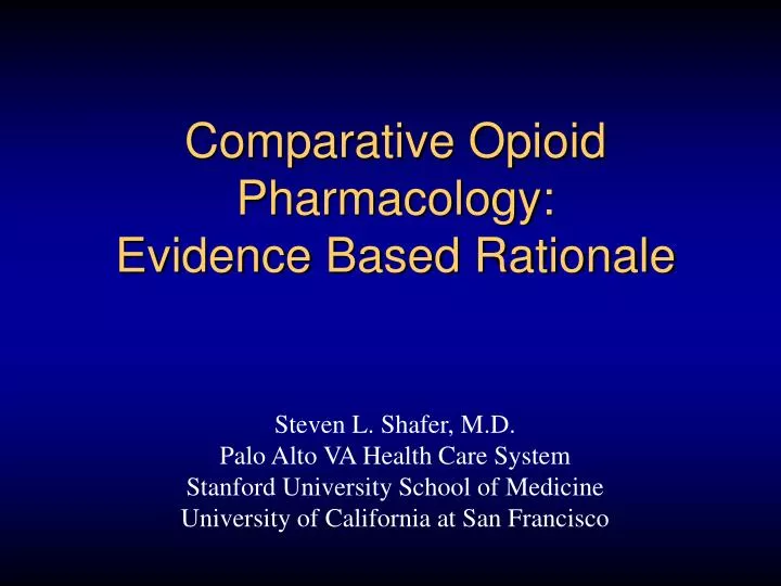 comparative opioid pharmacology evidence based rationale