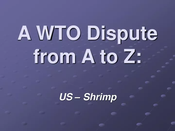 a wto dispute from a to z
