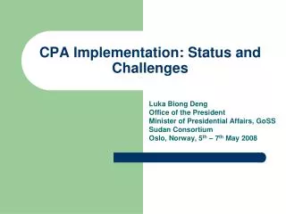 CPA Implementation: Status and Challenges