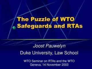 The Puzzle of WTO Safeguards and RTAs