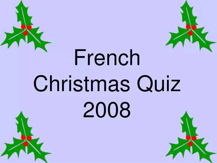 french christmas quiz 2008