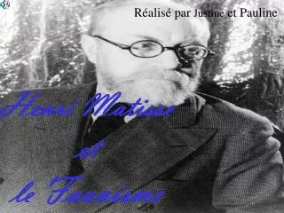 Henri Matisse et le Fauvisme
