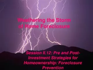 Weathering the Storm of Home Foreclosure
