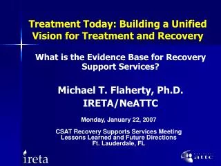 Treatment Today: Building a Unified Vision for Treatment and Recovery