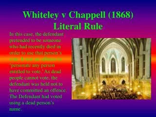 Whiteley v Chappell (1868) Literal Rule