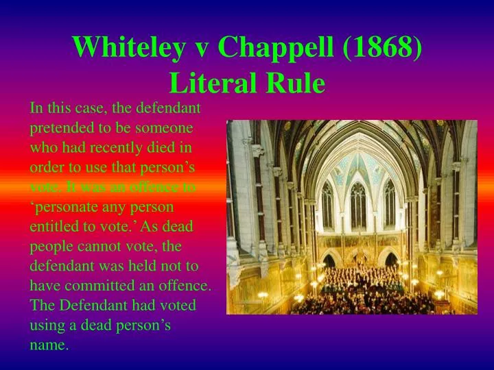 whiteley v chappell 1868 literal rule