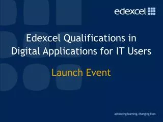 Edexcel Qualifications in Digital Applications for IT Users Launch Event