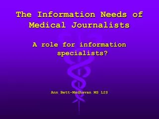 The Information Needs of Medical Journalists