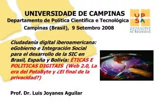 UNIVERSIDADE DE CAMPINAS Departamento de Política Científica e Tecnológica Campinas (Brasil), 9 Setembro 2008