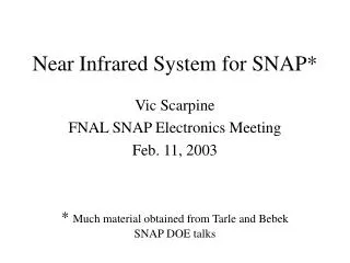 Near Infrared System for SNAP*
