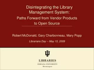 Disintegrating the Library Management System: