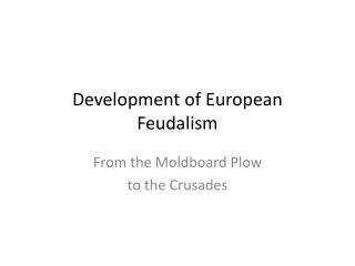 Development of European Feudalism