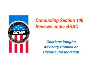 Conducting Section 106 Reviews under BRAC