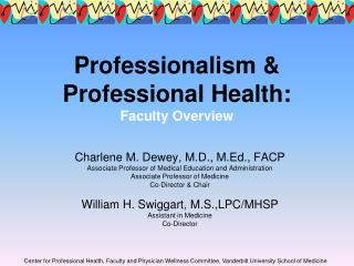Professionalism &amp; Professional Health: Faculty Overview