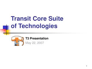 Transit Core Suite of Technologies