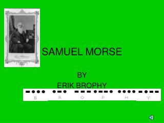 SAMUEL MORSE