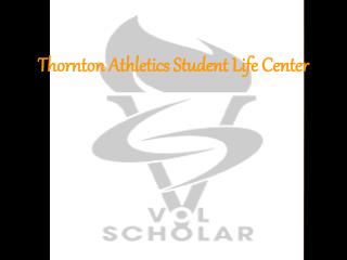 Thornton Athletics Student Life Center