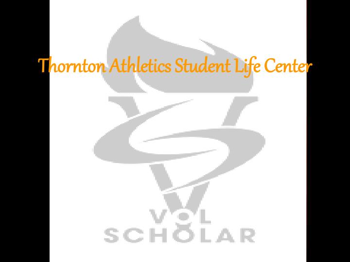 thornton athletics student life center