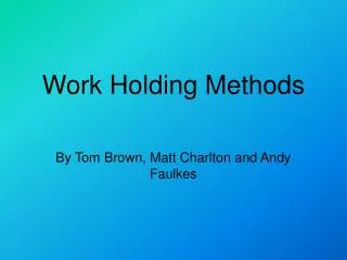 Work Holding Methods