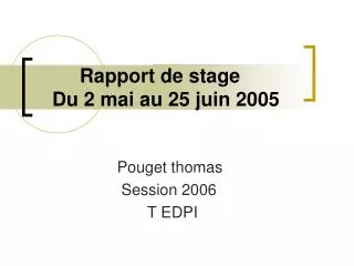 Rapport de stage Du 2 mai au 25 juin 2005