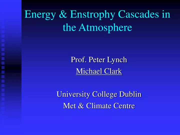 energy enstrophy cascades in the atmosphere